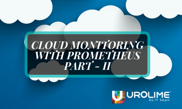 Cloud Monitoring With Prometheus Part – 2