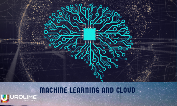 Machine learning and cloud