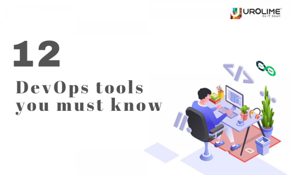 12 DevOps Tools You Must Know