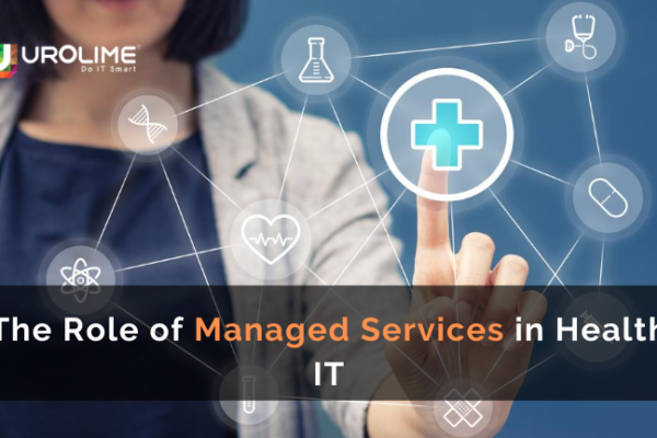 The Role of Managed Services in Health IT