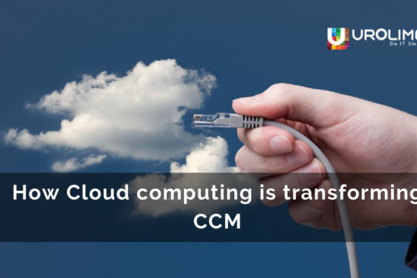 How Cloud computing is transforming CCM