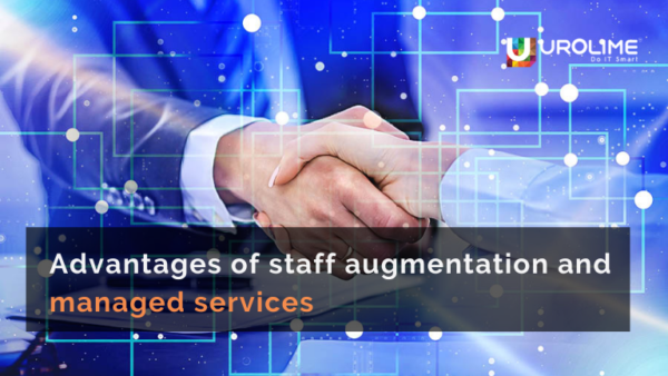 Advantages of staff augmentation and managed services