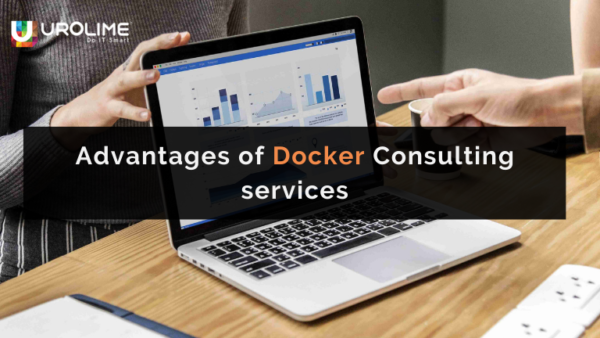 Advantages of Docker Consulting services