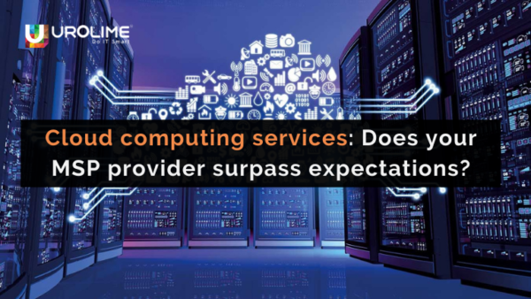 Cloud computing services: Does your MSP provider surpass expectations?