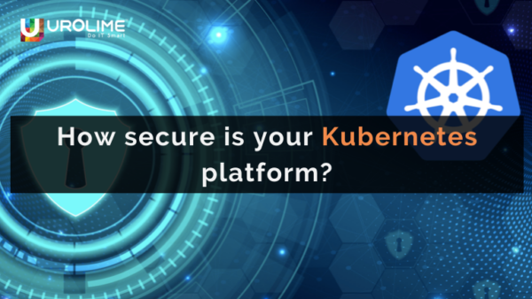 How secure is your Kubernetes platform?