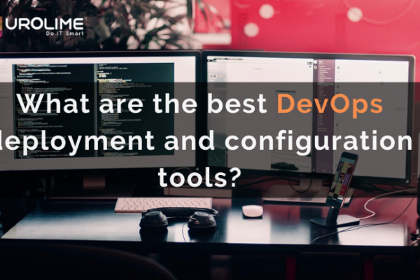 What are the best DevOps deployment and configuration tools?