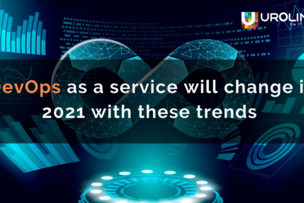 DevOps as a service will change in 2021 with these trends