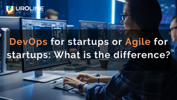 DevOps for startups or Agile for startups: What is the difference?