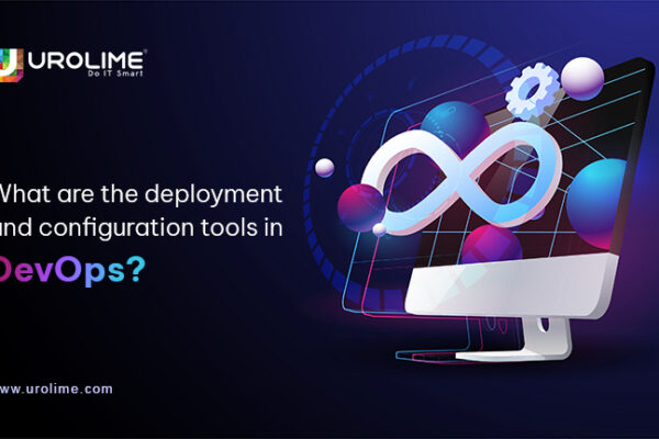 What are the deployment and configuration tools in DevOps?