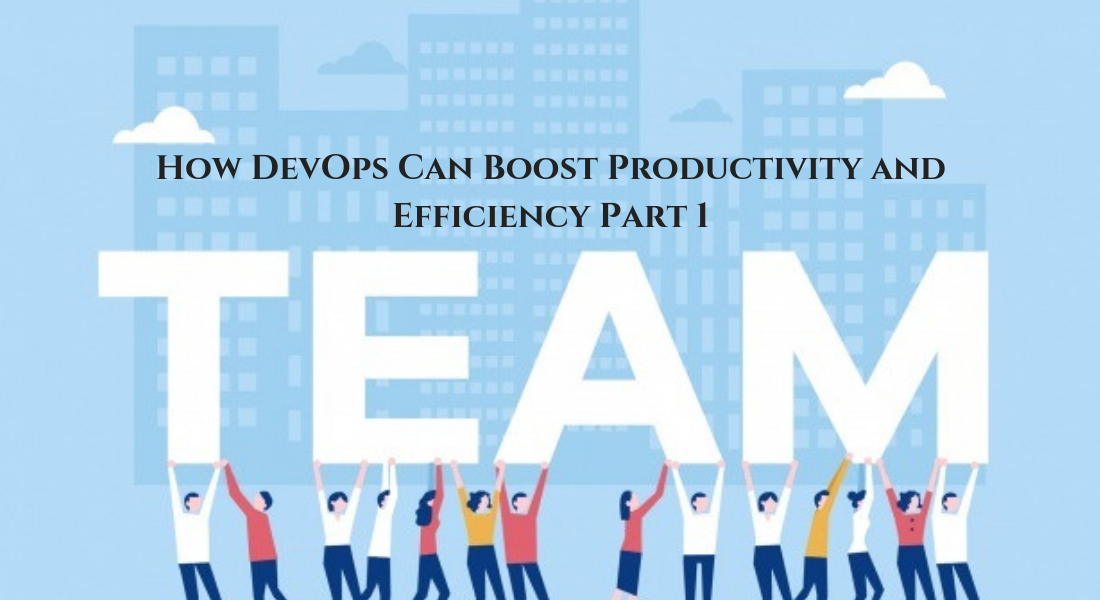 How DevOps Can Boost Productivity and Efficiency Part 1 - Urolime Blogs