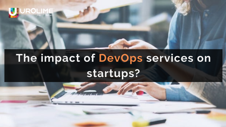 Why do DevOps services for startups are popular? - Urolime Blogs