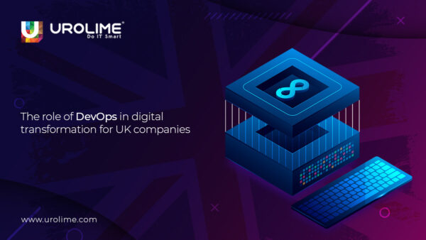 The Role of DevOps in Digital Transformation for UK Companies