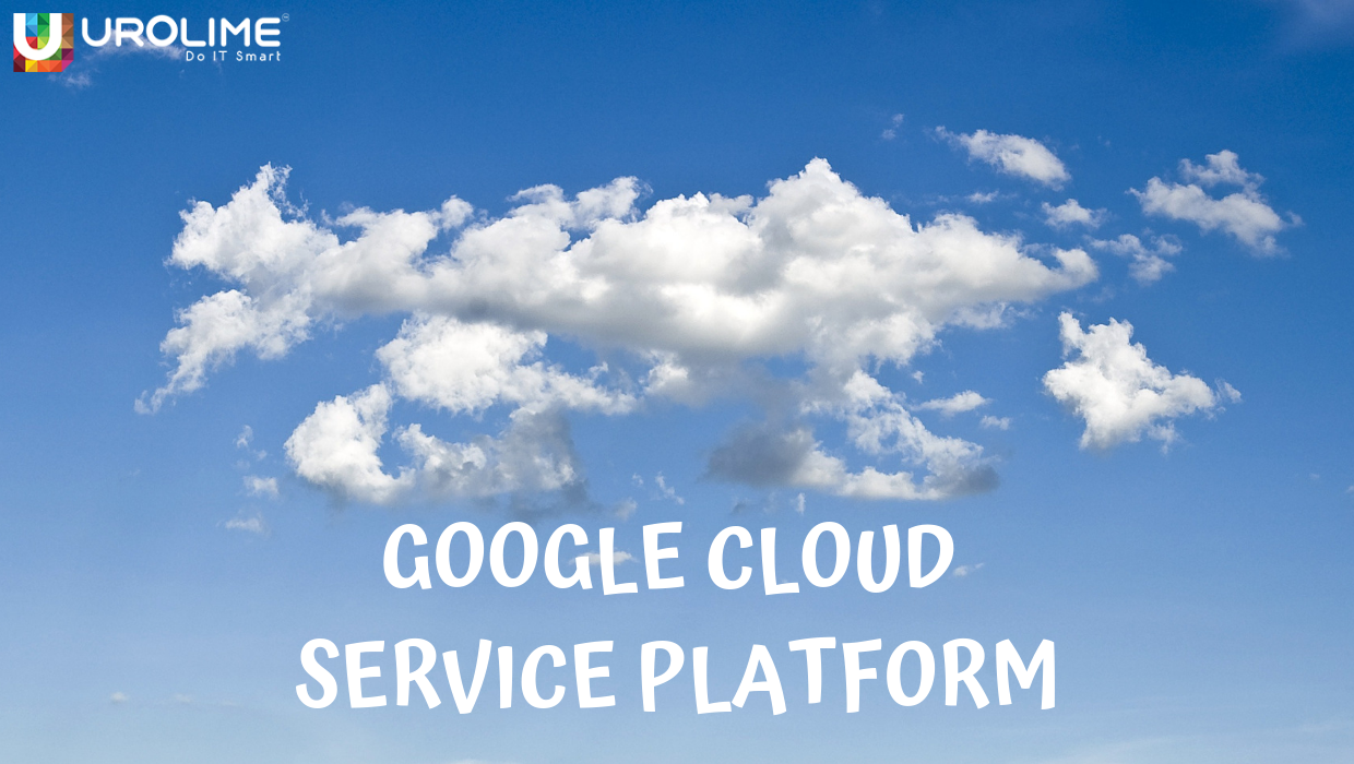 Google Cloud Service Platform Urolime Blogs