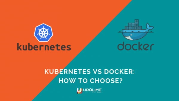 Kubernetes vs Docker: How to Choose?