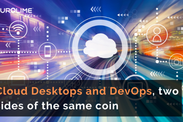 Cloud Desktops and DevOps, two sides of the same coin
