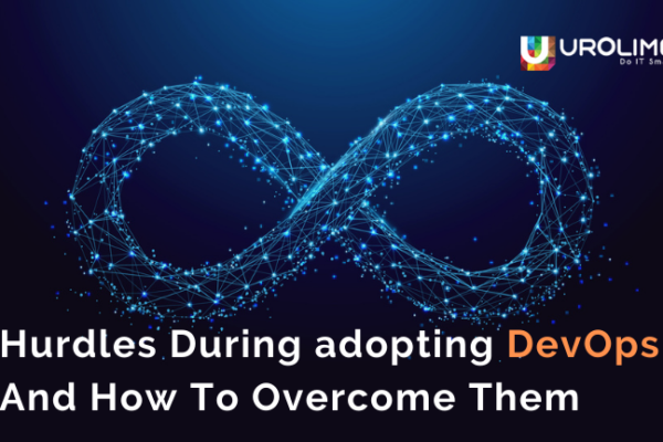 Hurdles During adopting DevOps And How To Overcome Them