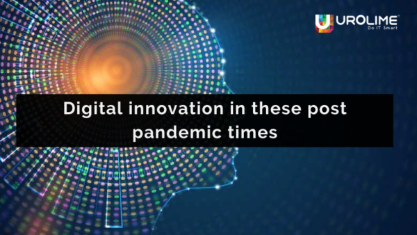 Digital innovation in these post pandemic times