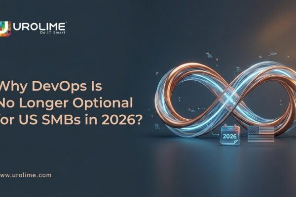 Why DevOps Is No Longer Optional for US SMBs in 2026?