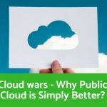 Cloud wars Why Public Cloud is Simply Better  1