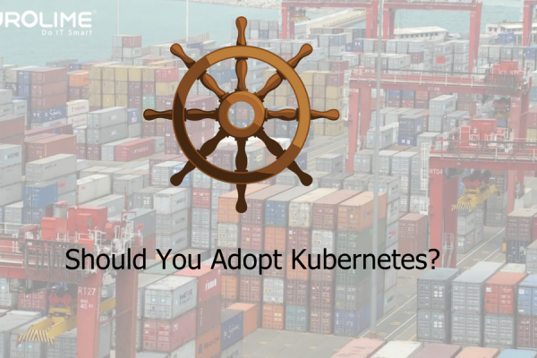 Should you adopt Kubernetes?