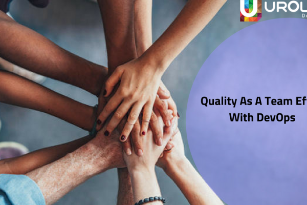 Quality As A Team Effort  With DevOps Part 1