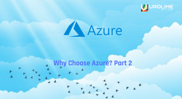 Why choose Azure Part 2