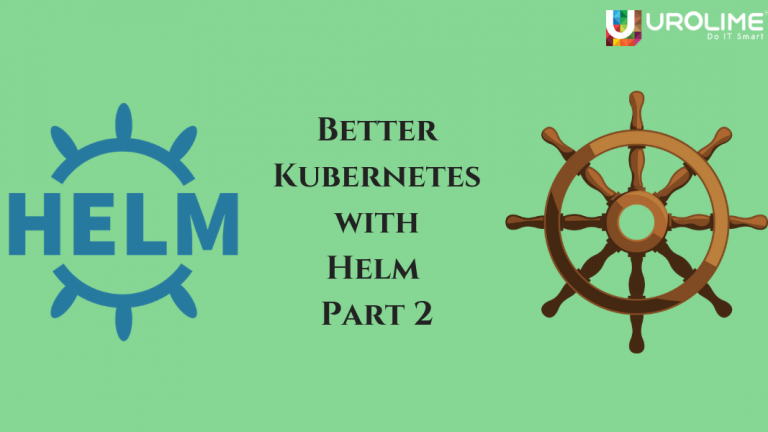 Better Kubernetes with Helm Part 2