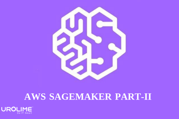 AWS Sagemaker Part-II