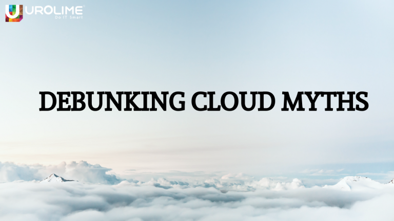 DEBUNKING CLOUD MYTHS