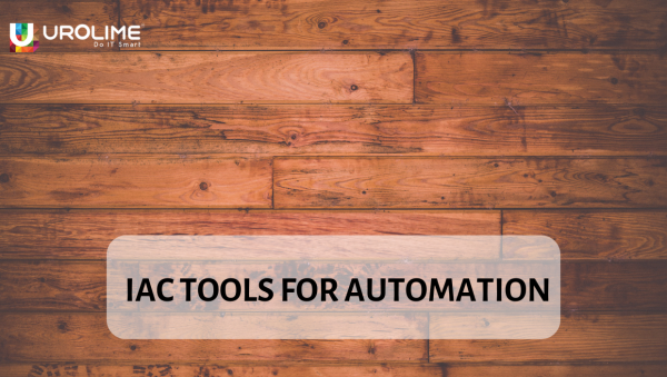 IAC Tools For Automation