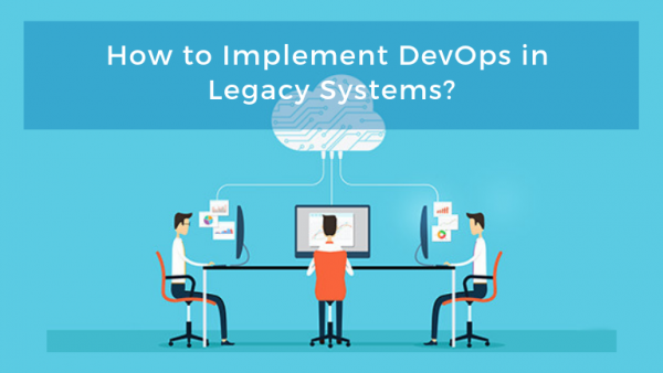 How to Implement DevOps in Legacy System?