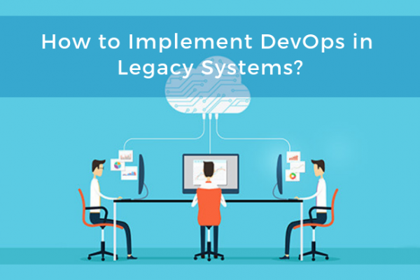 How to Implement DevOps in Legacy System?
