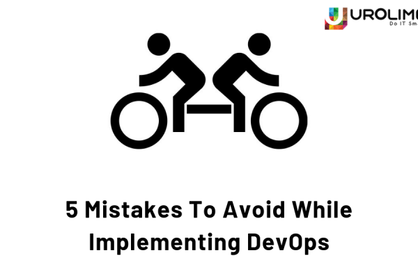 5 Mistakes To Avoid While Implementing DevOps