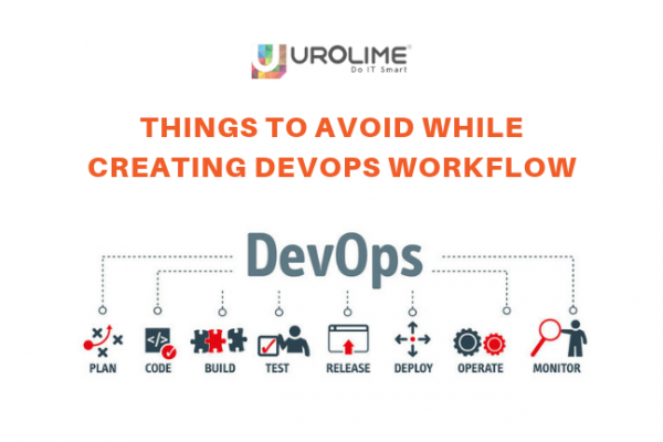 Things to avoid while creating DevOps workflow