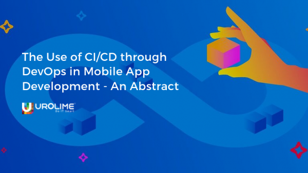 The Use of CI/CD through DevOps in Mobile App Development