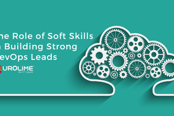 The Role of Soft Skills in Building Strong DevOps Leads