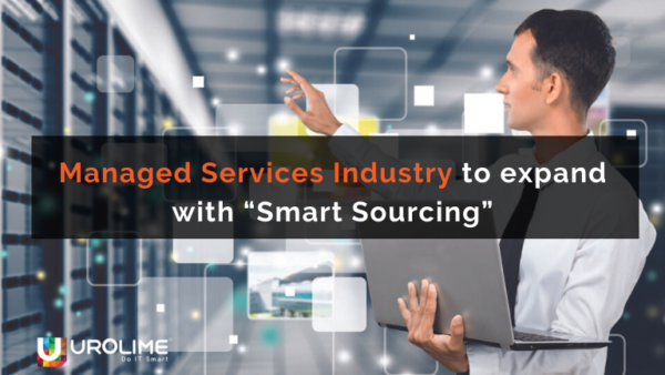 Managed Services Industry to expand with “Smart Sourcing”