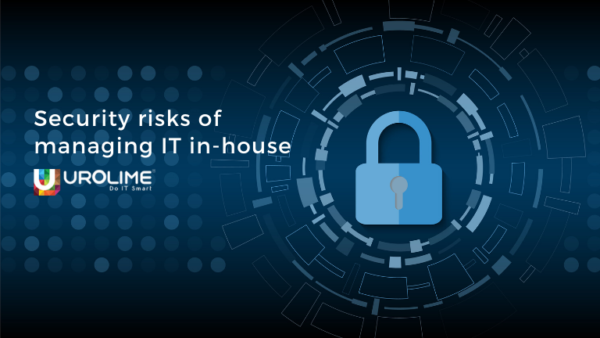Security risks of managing IT in-house