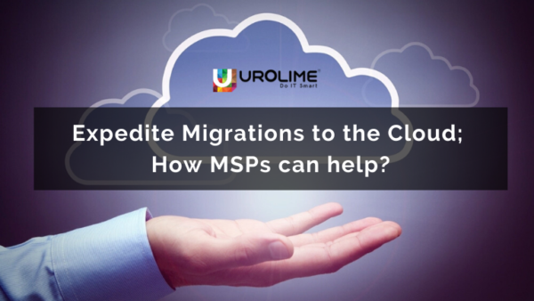 Expedite Migrations to the Cloud – How MSPs can help? 