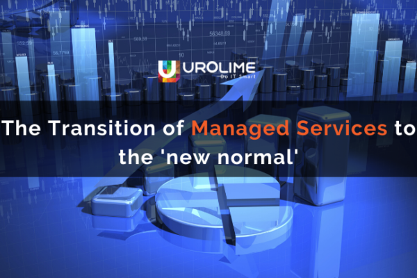 The Transition of Managed Services to the ‘new normal’