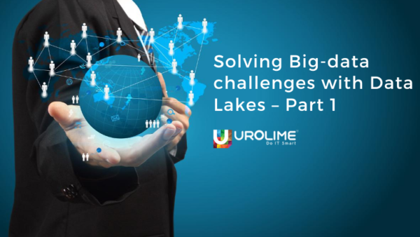 Solving Big-data challenges with Data Lakes – Part 1