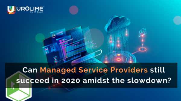 Can Managed Service Providers still succeed in 2020 amidst the slowdown?