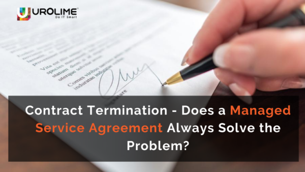Contract Termination – Does a Managed Service Agreement Always Solve the Problem?