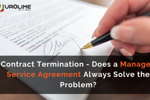 Contract Termination – Does a Managed Service Agreement Always Solve the Problem?