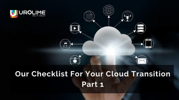 Our Checklist For Your Cloud Transition Part 1