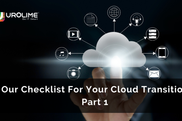 Our Checklist For Your Cloud Transition Part 1