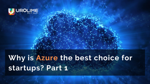 Why is Azure the best choice for startups? Part 1