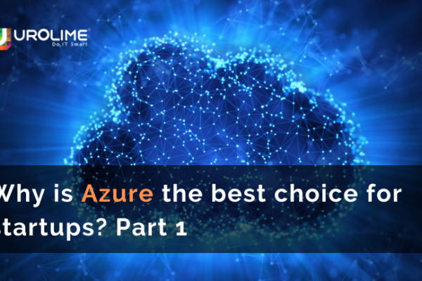 Why is Azure the best choice for startups? Part 1