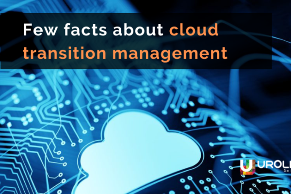 Few facts about cloud transition management