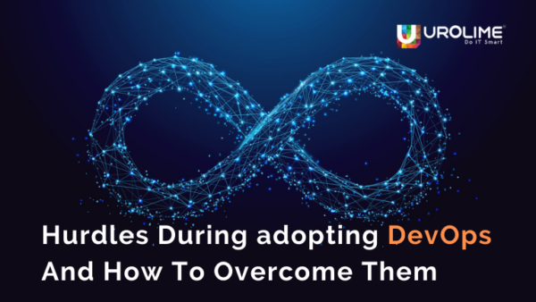 Hurdles During adopting DevOps And How To Overcome Them
